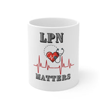 Load image into Gallery viewer, &quot; LPN Matters&quot; Nurse Mug 11oz
